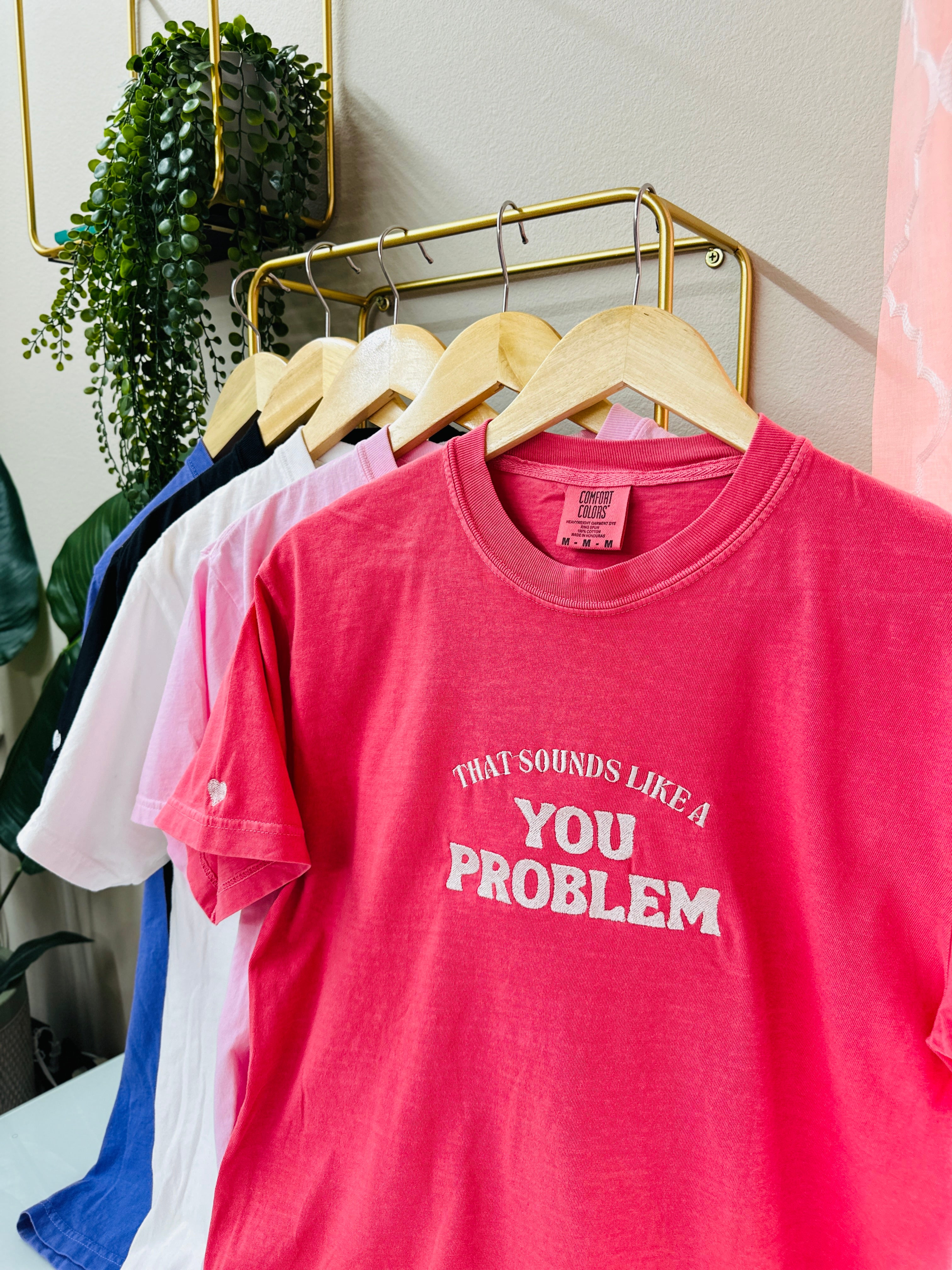 You Problem Tee